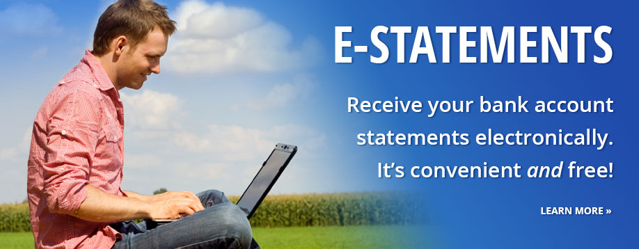 eStatements let you receive your bank statements electronically